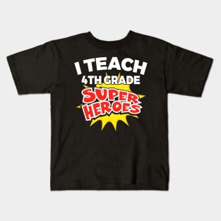 I Teach 4th Grade SuperHeroes Kids T-Shirt